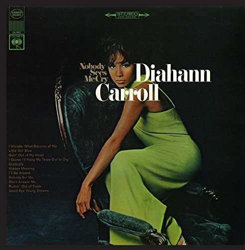 Nobody Sees Me Cry-Carroll,Diahann - Diahann Carroll - Music - SNYM - 0889854466121 - July 28, 2017