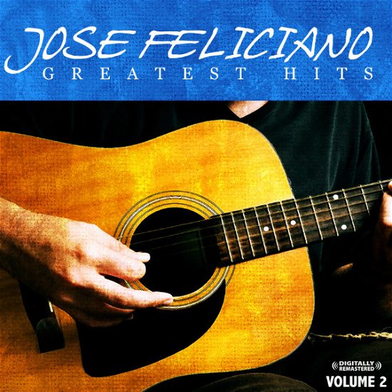 Cover for Jose Feliciano · Greatest Hits Vol. 2-Feliciano,Jose (CD) [Remastered edition] (2012)