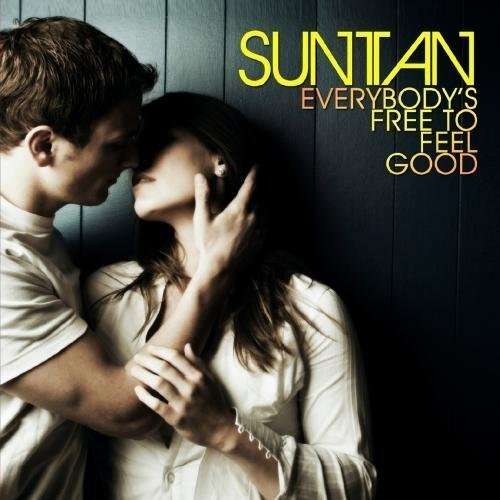 Cover for Sun Tan · Everybody'S Free To Feel Good-Sun Tan (CD) (2012)