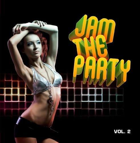 Cover for Jam the Party 2 / Var · Jam The Party 2 / Var-Jam The Party 2 / Var (CD) (2013)