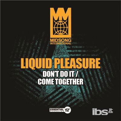 Cover for Liquid Pleasure  · Don'T Do It / Come Together (CD)