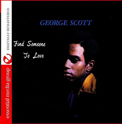 Cover for George Scott · Find Someone To Love-Scott,George (CD) [Remastered edition] (2015)