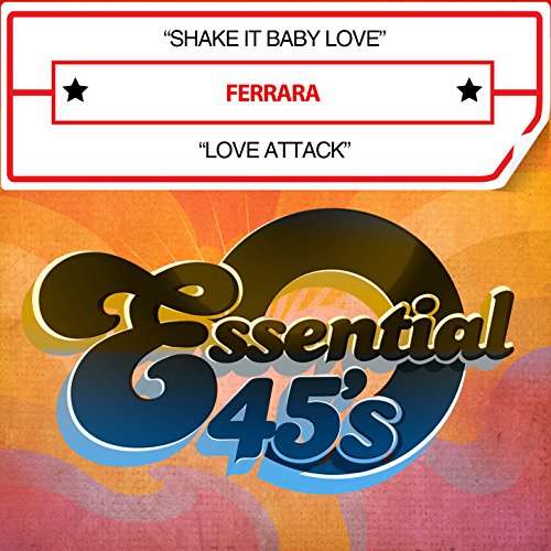 Ferrara · Shake It Baby Love / Love Attack-Ferrara (CD) (2017)