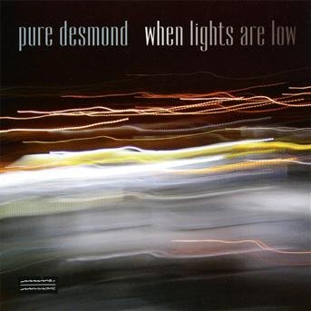 Cover for Pure Desmond · When Lights Are Low (CD) (2012)
