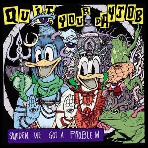 Cover for Quit Your Dayjob · Sweden We Got A Problem (LP)