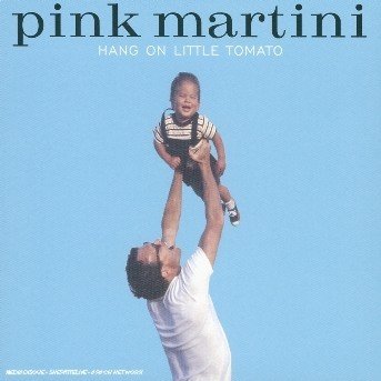 Cover for Pink Martini · Hang On Little Tomato (CD) (2020)