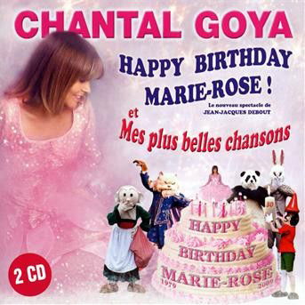 Happy Birthday Marie Rose - Chantal Goya - Music - SONY - 3300622664121 - March 3, 2009