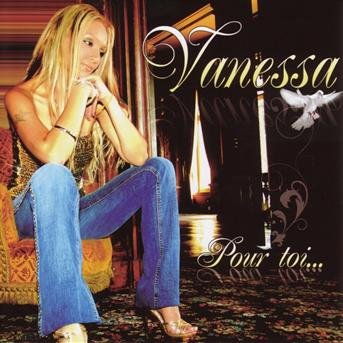 Cover for Vanessa · Pour Toi (CD) (2012)