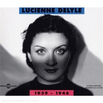 Lucienne Delyle · Lucienne Delyle 1939-1946 (CD) (2003)