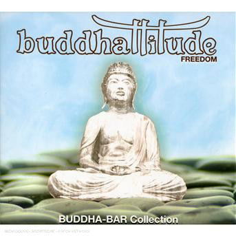 Buddhattitude-Freedom - V/A - Musique - GEORGE V - 3596971172121 - 14 septembre 2006