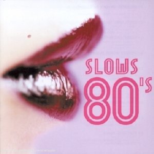 Cover for Slows 80's · Slows 80's - The Korgis - Cyndi Lauper - Frankie Goes To Hollywood ? (CD)