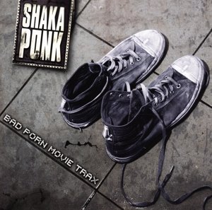 Cover for Shaka Ponk · Bad Porn Movie Trax (CD) (2009)