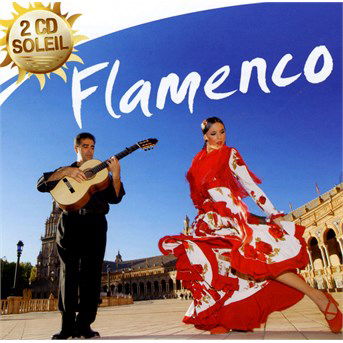 Flamenco - Collection 2cd Soleil - Muziek - WAGRAM - 3596972977121 - 