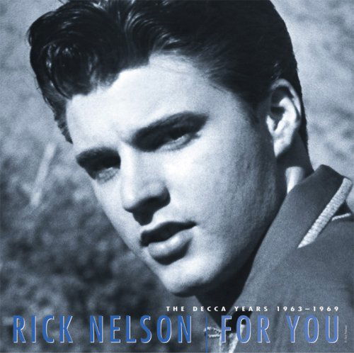 For You -Decca Years... - Ricky Nelson - Musik - BEAR FAMILY - 4000127165121 - 10. januar 2008