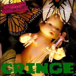 Cringe - Peter & the Test Tube Babies - Musik - REBEL - 4001617300121 - 1. marts 1996