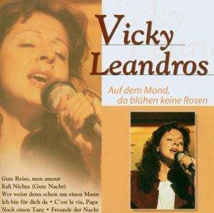 Cover for Vicky Leandros · Auf Dem Mond, Da Bluehen (CD) (2003)