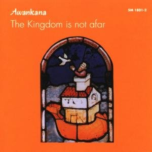 Cover for Awankana · Kingdom is Not Afar (CD) (1992)