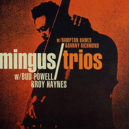 Mingus / Hawes / Richmond / Powell / Haynes - Trios - Mingus / Hawes / Richmond / Powell / Haynes - Musik - JWS - 4011778600121 - 9. maj 2016