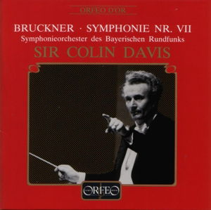 Symphonie No. 7 - Bruckner / Davis - Musiikki - ORFEO - 4011790208121 - tiistai 7. marraskuuta 1989