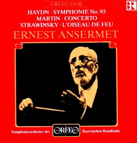 Symphonie No. 95 / Concerto / L'oiseau De Feu - Haydn / Martin / Stravinsky / Ansermet - Musik - ORFEO - 4011790266121 - 3 april 1992