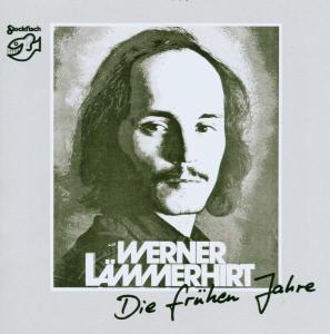 Die frÃ¼hen Jahre - Werner LÃ¤mmerhirt - Musik - STOCKHOLM - 4013357100121 - 1. Juli 1992