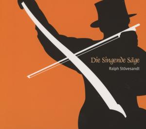 Cover for Ralph Stövesandt · Die Singende Säge (CD) (2012)