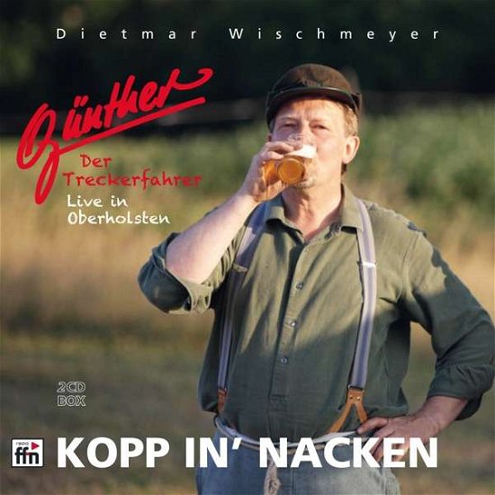 Cover for Dietmar Wischmeyer · Günther,der Treckerfahrer-kopp in Nacken (CD) (2018)