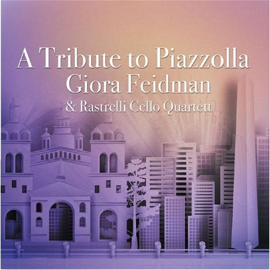 Cover for Giora Feidman Und Rastrelli Cello Quartett · A Tribute to Piazzolla (CD)