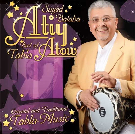 Cover for Sayed Balaha · Atiy Atow - Best of Tabla (CD) (2015)