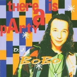 There is a Party - DJ Bobo - Musikk - MINISTRY OF POWER - 4029758595121 - 7. mars 2005