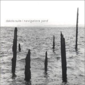 Cover for Dakota Suite · Navigators Yard (CD) (2007)