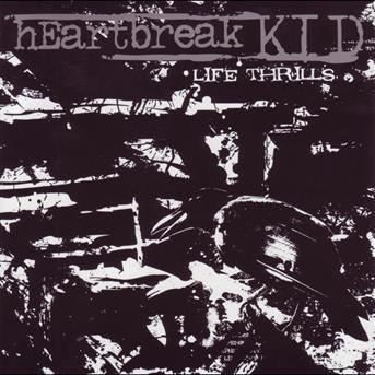 Cover for Heartbreak Kid · Life Thrills (CD) (2008)