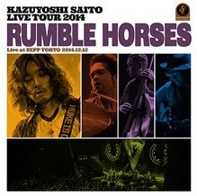 Cover for Kazuyoshi Saito · Live Tour 2014 'rumble Horses&quot;live  Le Horses` Live at Zepp Tokyo 2014.1 (CD) [Japan Import edition] (2015)