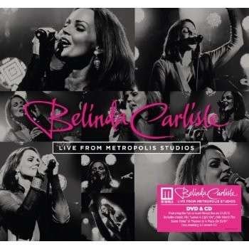 Cover for Belinda Carlisle · Live From METROPOLIS STUDIOS, NTSC (DVD/CD) (2013)