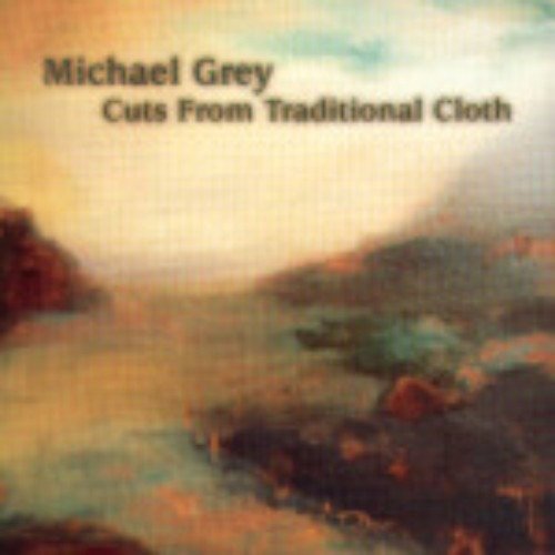 A Cut From Traditional Cl - Michael Grey - Musiikki - LISMOR - 5014818526121 - torstai 19. helmikuuta 1998