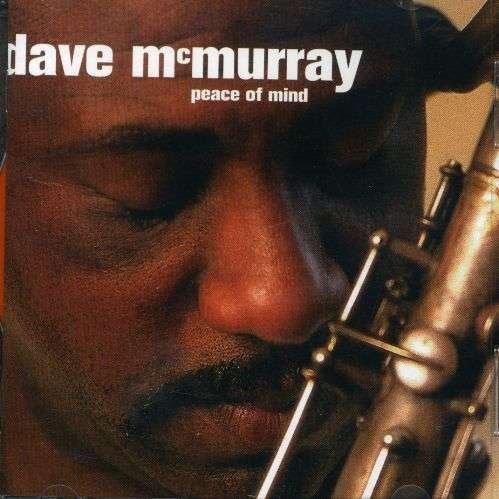 Dave Mcmurray · Peace of Mind (CD) (2006)