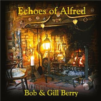 Cover for Berry,bob &amp; Gill · Echoes of Alfred (CD) (2018)