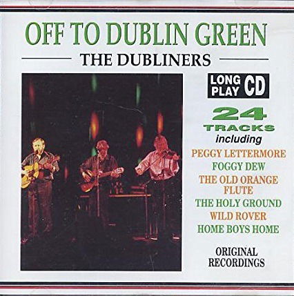 Cover for Dubliners · Off To Dublin Green (CD)