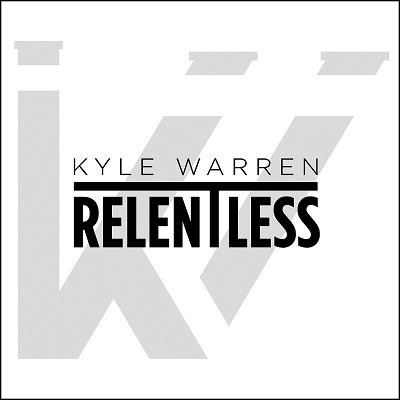Cover for Kyle Warren · Relentless (CD) (2022)