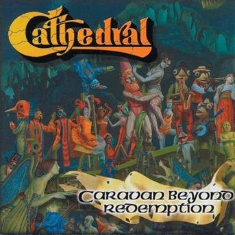 Cover for Cathedral · Caravan Beyond Redemption (CD) (1999)