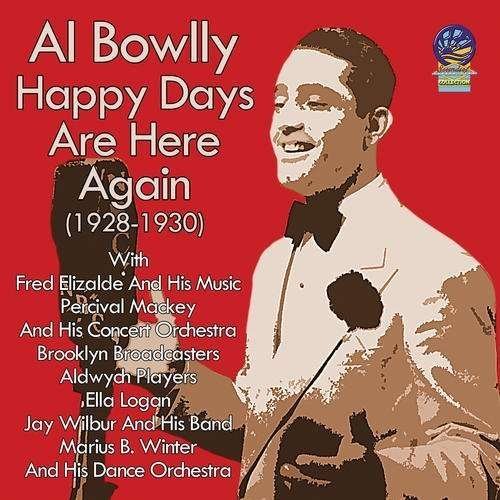 Happy Days Are Here Again 1928-1930 - Al Bowlly - Musikk - CADIZ - HALCYON - 5019317015121 - 16. august 2019