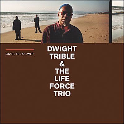 Cover for Dwight Trible · Love is the Answer (CD) (2019)