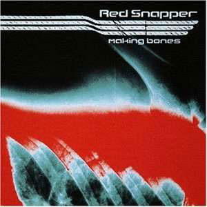 Red Snapper - Making Bones - Red Snapper - Making Bones - Musik - WARP - 5021603056121 - 20. Februar 2012