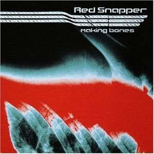 Cover for Red Snapper · Making Bones (CD) (2012)