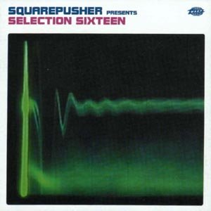 Cover for Squarepusher · Selection Sixteen (CD) (2004)