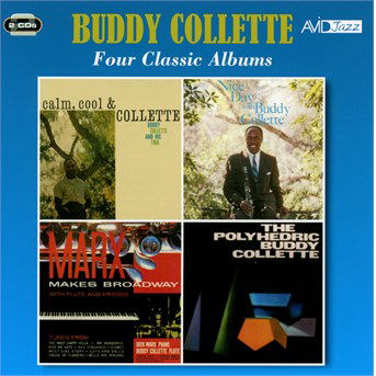 Cover for Buddy Collette · Four Classic Albums (Calm. Cool &amp; Collette / Marx Makes Broadway / Nice Day With Buddy Collette / Polyhedric) (CD) (2016)