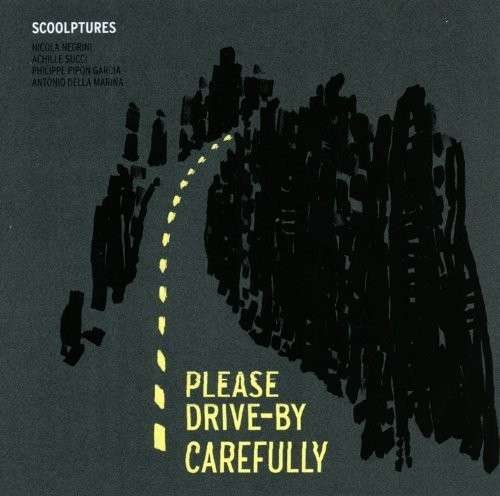 Cover for Scoolptures · Please Drive-By Carefully (CD) (2013)
