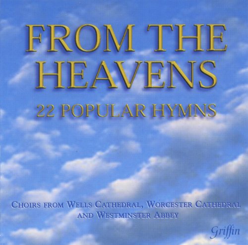 From The Heavens - Wells Cathedral Choir - Musik - GRIFFIN - 5027822402121 - 10. April 2001