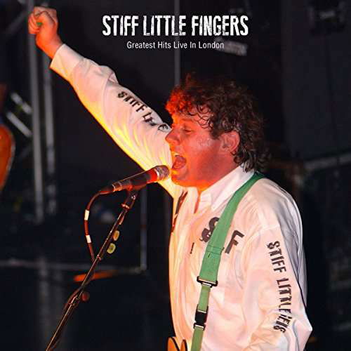 Greatest Hits Live - Stiff Little Fingers - Music - DREAM CATCHER - 5036436111121 - October 19, 2017