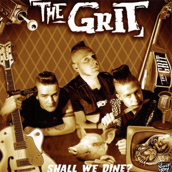 Cover for The Grit · Shall We Dine? (CD) (2010)